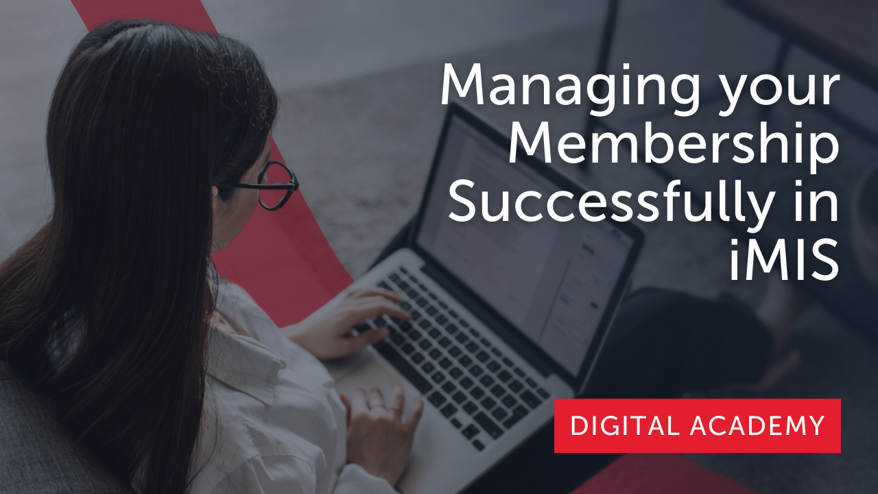 Digital Academy - Managing your Membership